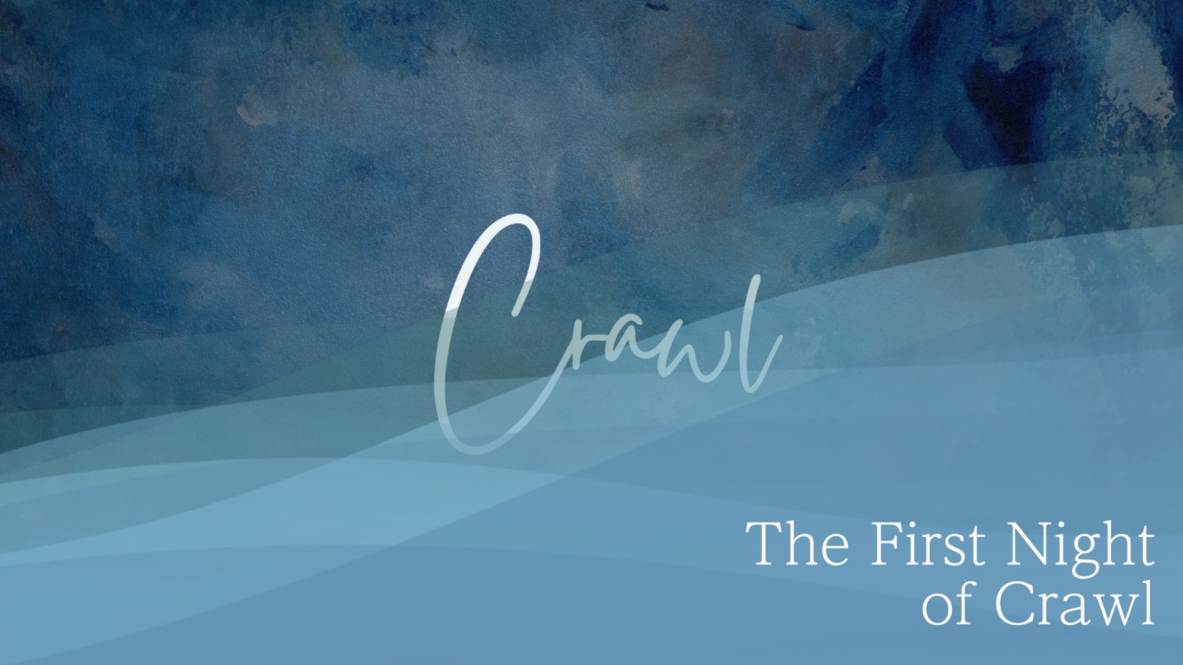 The First Night of Crawl